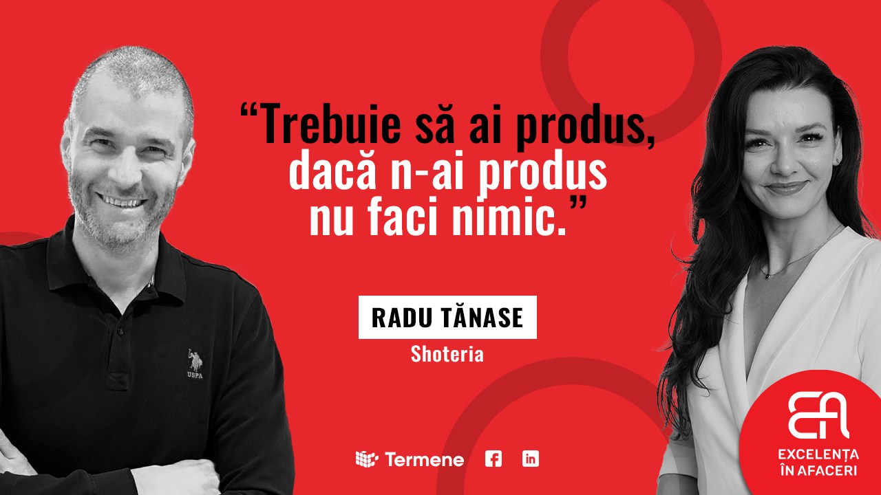 Podcastul „Excelența în afaceri” îl are ca invitat pe Radu Tănase, antreprenorul care dezvăluie secretele succesului în industria Horeca